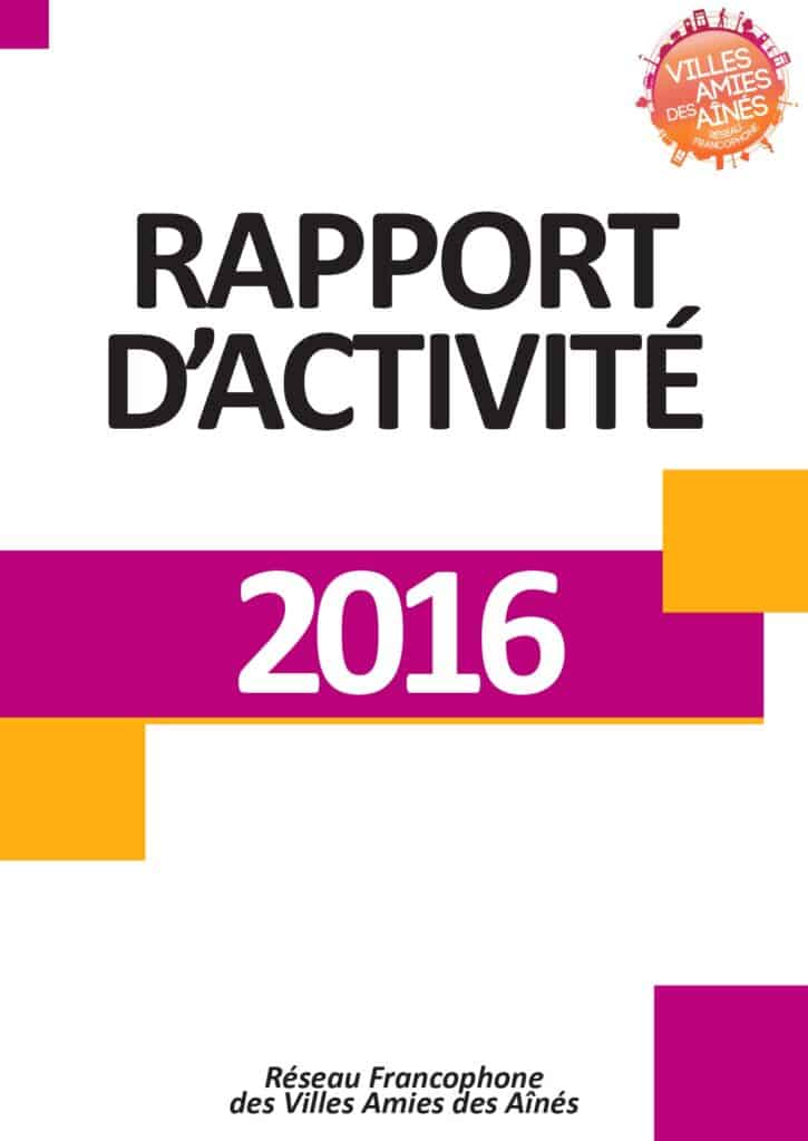Rapport d'activité Villes Amies des Aînés 2016, initiative pour le bien-être des seniors.