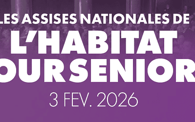 Les Assises Nationales de l’Habitat pour Seniors – ÉDITION 2026